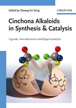 Cinchona Alkaloids in Synthesis and Catalysis - 