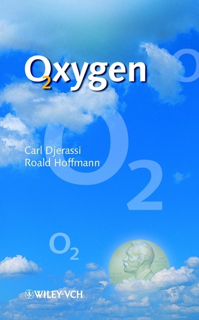 Oxygen - Carl Djerassi, Roald Hoffmann