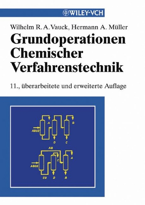 Grundoperationen chemischer Verfahrenstechnik - Wilhelm R. A. Vauck, Hermann A. Müller