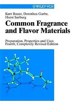 Common Fragrance and Flavor Materials - Kurt Bauer, Dorothea Garbe, Horst Surburg