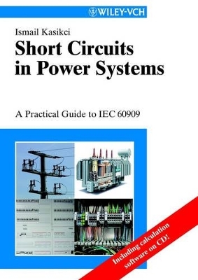 Short Circuits in Power Systems - Ismail Kasikci