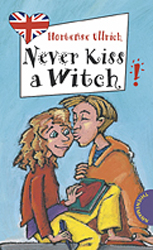 Never Kiss a Witch - Hortense Ullrich