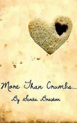 More Than Crumbs - Serita Braxton