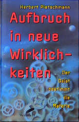 Aufbruch in neue Wirklichkeiten - Herbert Pietschmann