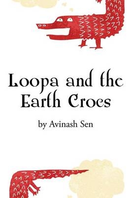 Loopa and the Earth Crocs - Avinash Sen