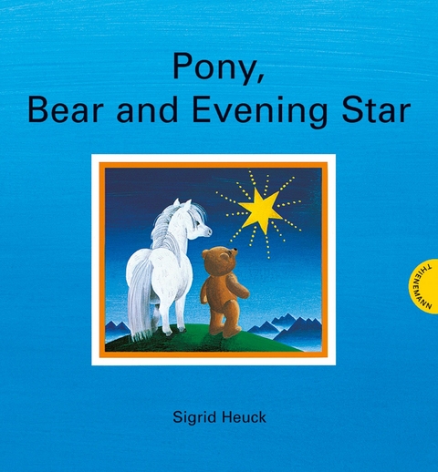 Pony, Bear and Evening Star - Sigrid Heuck