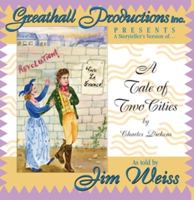 A Tale of Two Cities (The Jim Weiss Audio Collection) - 