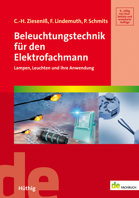 Beleuchtungstechnik für den Elektrofachmann - Carl H. Zieseniß, Frank Lindemuth, Paul Schmits