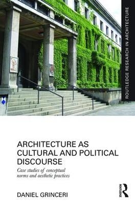 Architecture as Cultural and Political Discourse - Daniel Grinceri