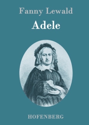 Adele -  Fanny Lewald