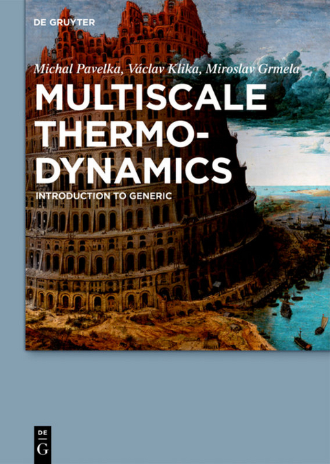 Multiscale Thermo-Dynamics - Michal Pavelka, Václav Klika, Miroslav Grmela