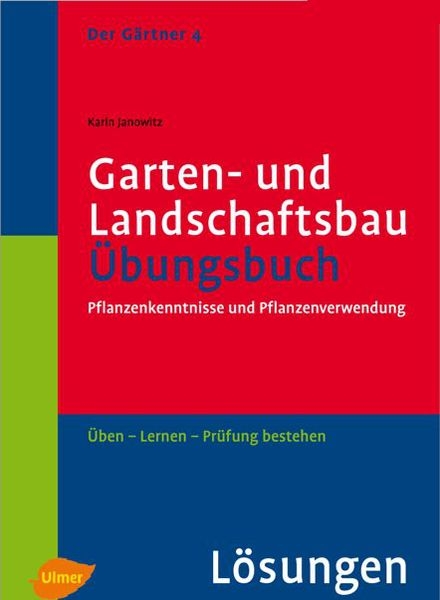 Der Gärtner 4. Garten- und Landschaftsbau. Lösungen - Karin Janowitz