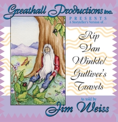 Rip Van Winkle/ Gulliver's Travels (The Jim Weiss Audio Collection) - 