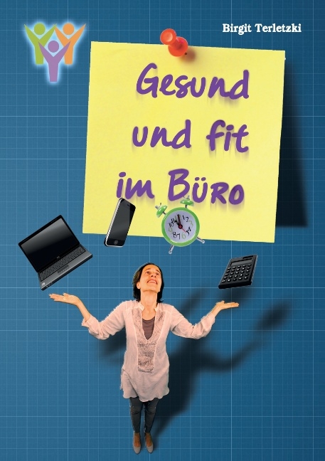 Gesund und fit im Büro - Birgit Terletzki