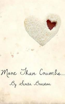 More Than Crumbs - Serita Braxton