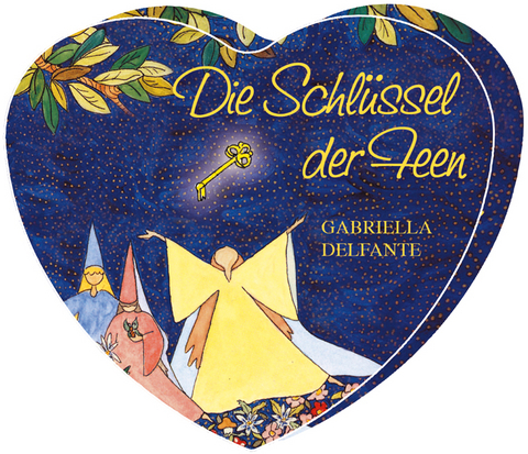 Die Schlüssel der Feen - Gabriella Delfante