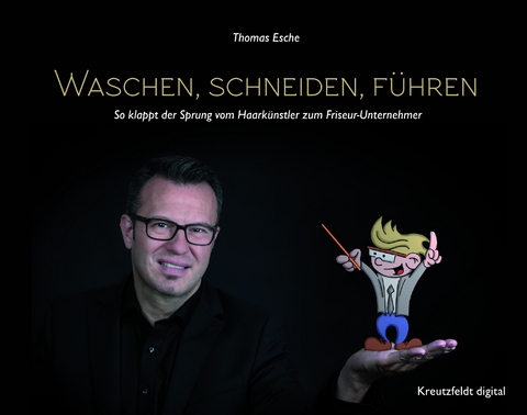 Waschen, schneiden, führen - Thomas Esche