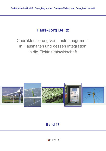 Charakterisierung von Lastmanagement in Haushalten und dessen Integration in die Elektrizitätswirtschaft - Hans-Jörg Belitz