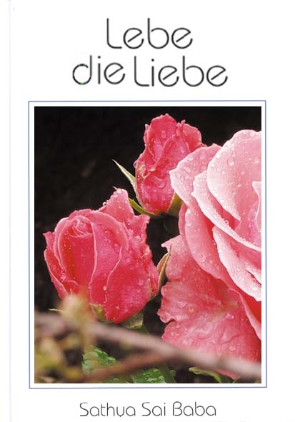 Lebe die Liebe -  Sathya Sai Baba