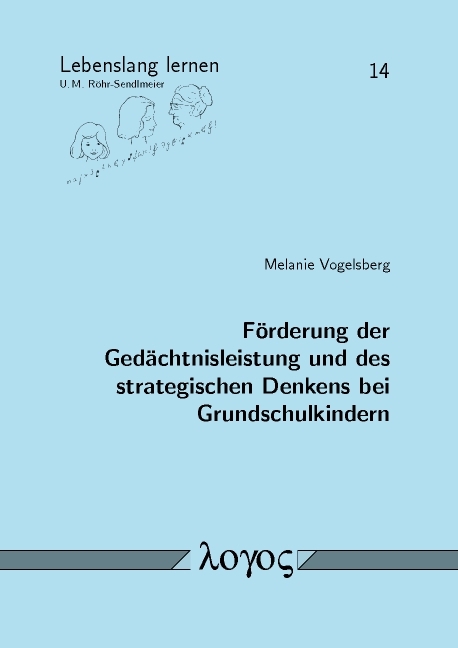 Förderung der Gedächtnisleistung und des strategischen Denkens bei Grundschulkindern - Melanie Vogelsberg