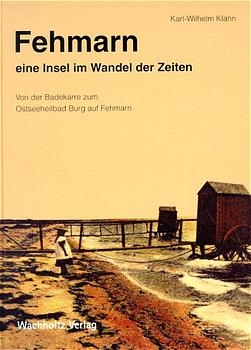 Fehmarn - eine Insel im Wandel der Zeiten - Karl W Klahn