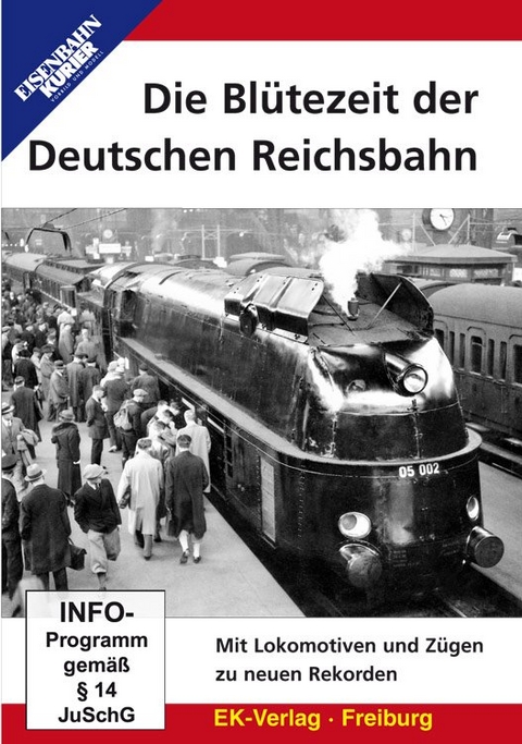 Die Blütezeit der Deutschen Reichsbahn