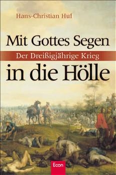 Mit Gottes Segen in die Hölle - Hans C Huf