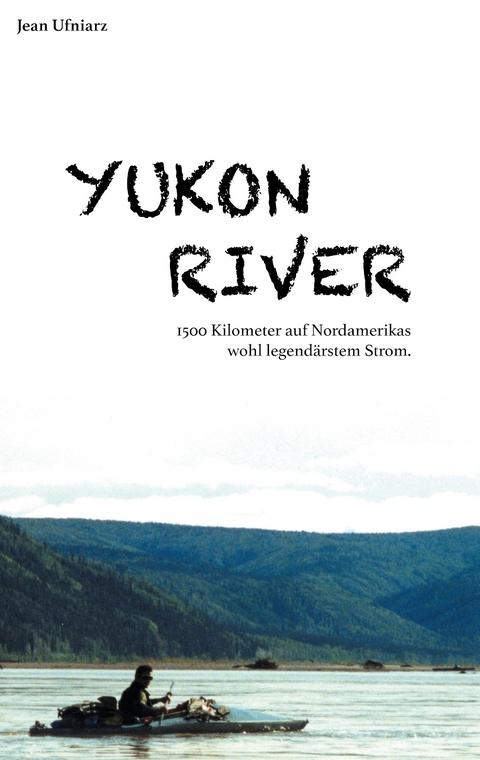 Yukon River -  Jean Ufniarz
