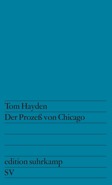 Der Prozeß von Chicago - Tom Hayden