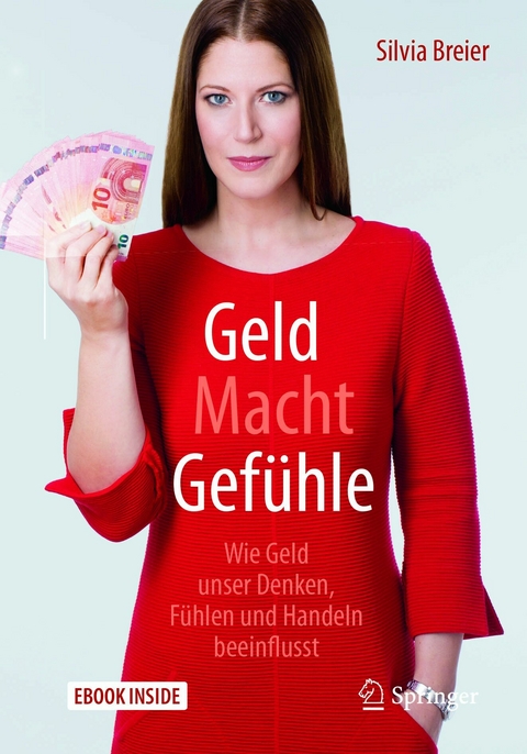 Geld Macht Gefühle - Silvia Breier