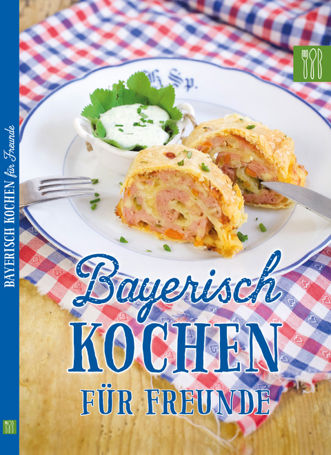 Bayerisch kochen für Freunde