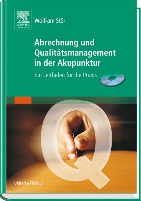 Abrechnung und Qualitätsmanagement in der Akupunktur - Wolfram Stör