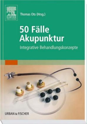 50 Fälle Akupunktur - 