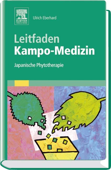 Leitfaden Kampo-Medizin - Ulrich Eberhard