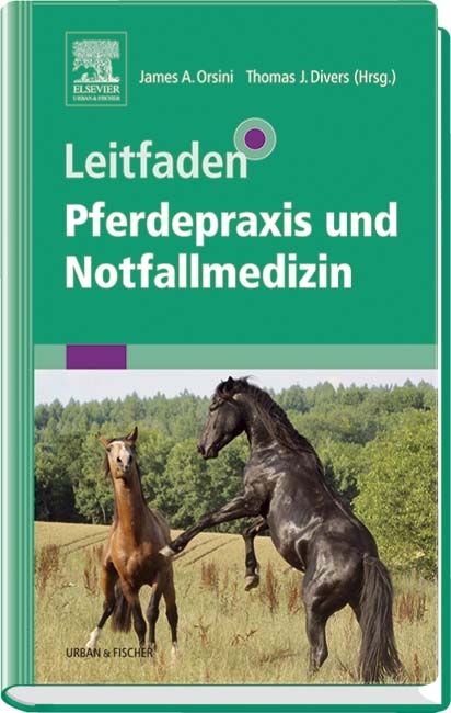 Leitfaden Pferdepraxis und Notfallmedizin - 