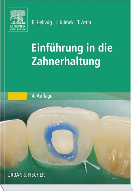 Einführung in die Zahnerhaltung - Elmar Hellwig, Joachim Klimek, Thomas Attin