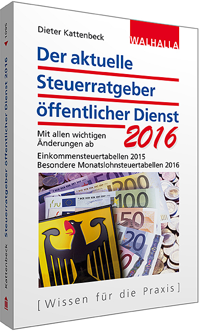 Der aktuelle Steuerratgeber öffentlicher Dienst 2016 - Dieter Kattenbeck