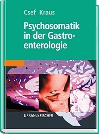 Psychosomatik in der Gastroenterologie - Herbert Csef, Michael R Kraus