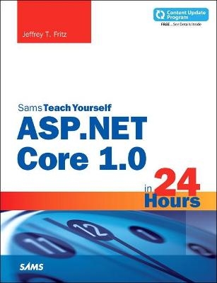 ASP.NET Core in 24 Hours, Sams Teach Yourself - Jeffrey Fritz
