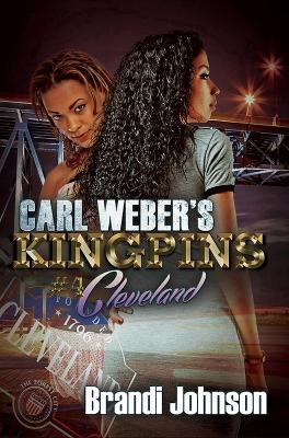 Carl Weber's Kingpins: Cleveland - Brandi Johnson