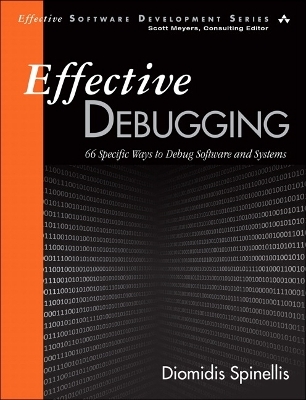 Effective Debugging - Diomidis Spinellis