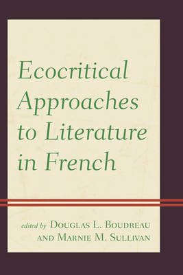 Ecocritical Approaches to Literature in French - 