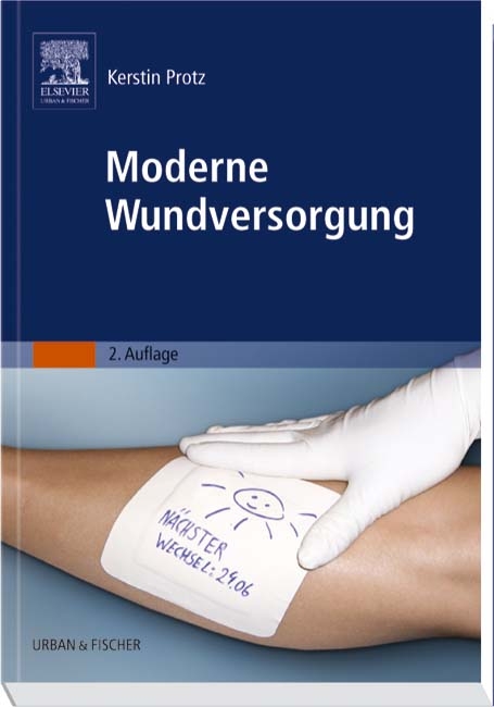 Moderne Wundversorgung - Kerstin Protz, Jan H Timm