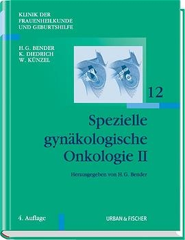 Klinik der Frauenheilkunde - Gesamtwerk (11 Bände) / Spezielle gynäkologische Onkologie II - 