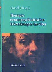 Therapie neuropsychiatrischer Erkrankungen im Alter - Hans Förstl