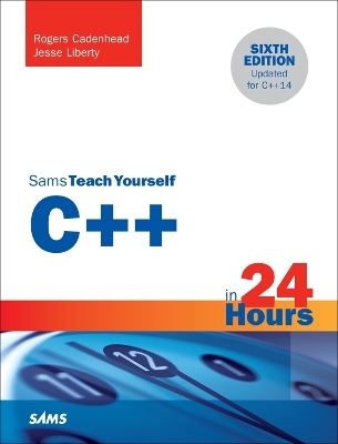 C++ in 24 Hours, Sams Teach Yourself - Rogers Cadenhead, Jesse Liberty