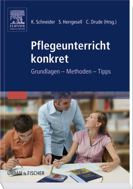 Pflegepädagogik - Paket / Pflegeunterricht konkret