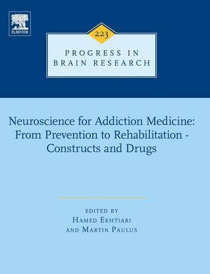 Neuroscience for Addiction Medicine: From Prevention to Rehabilitation - Constructs and Drugs - 
