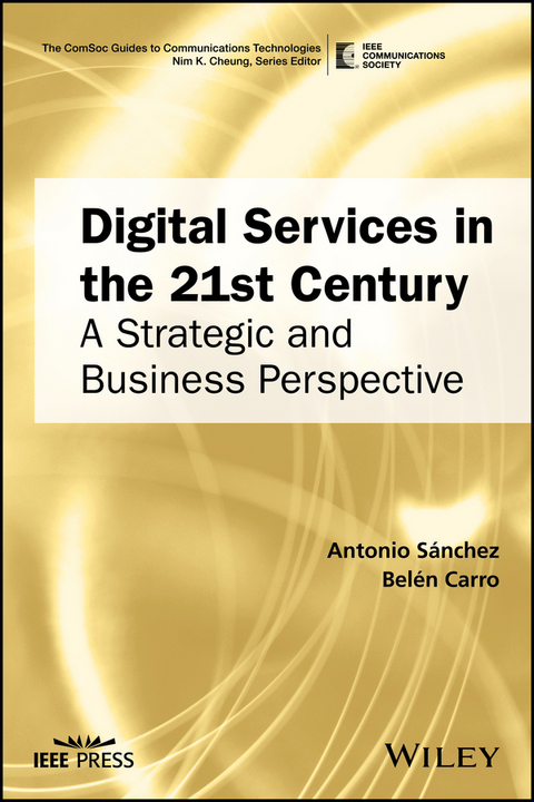 Digital Services in the 21st Century -  Belen Carro,  Antonio Sanchez