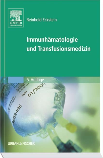 Immunhämatologie und Transfusionsmedizin - Reinhold Eckstein